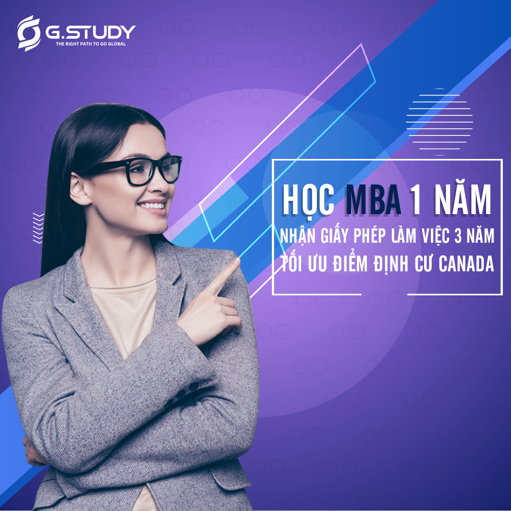 Du học Canada năm 2019: Học MBA 1 năm nhận ngay giấy phép làm việc 3 năm